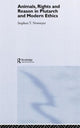 Book cover of: Animals, Rights and Reason in Plutarch and Modern Ethics