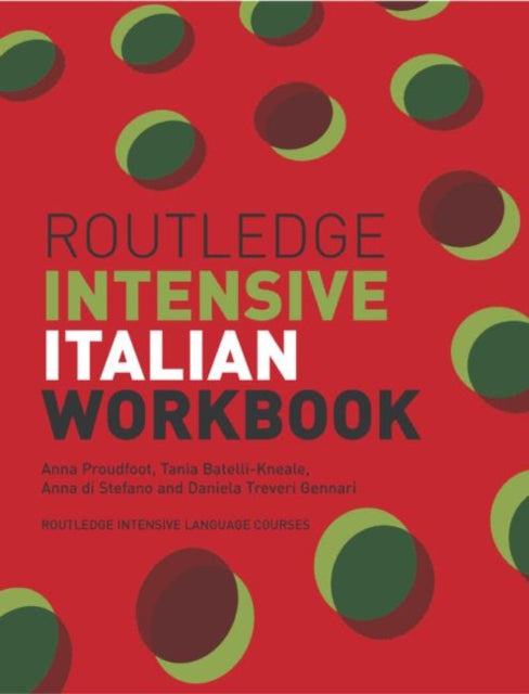Book cover of: Routledge Intensive Italian Workbook. By: Anna Proudfoot