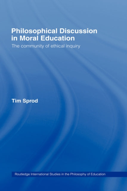 Book cover of: Philosophical Discussion in Moral Education. By: Tim Sprod