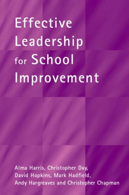 Book cover of: Effective Leadership for School Improvement