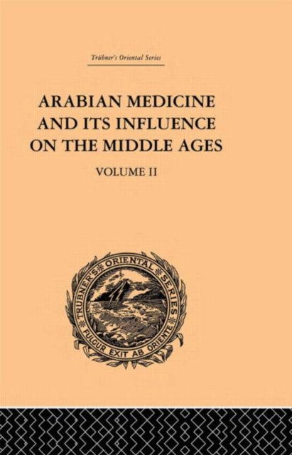 Book cover of: Arabian Medicine and its Influence on the Middle Ages: Volume II. By: Donald Campbell