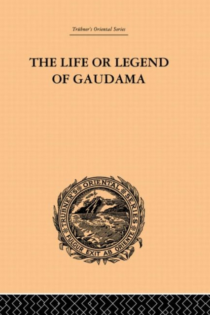 Book cover of: Life or Legend of Gaudama. By: P. Bigandet