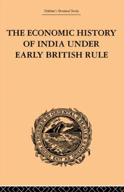 Book cover of: Economic History of India Under Early British Rule. By: Romesh Chunder Dutt
