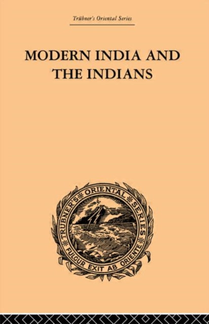 Book cover of: Modern India and the Indians. By: Sir Monier Monier-Williams