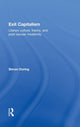 Book cover of: Exit Capitalism. By: Simon During