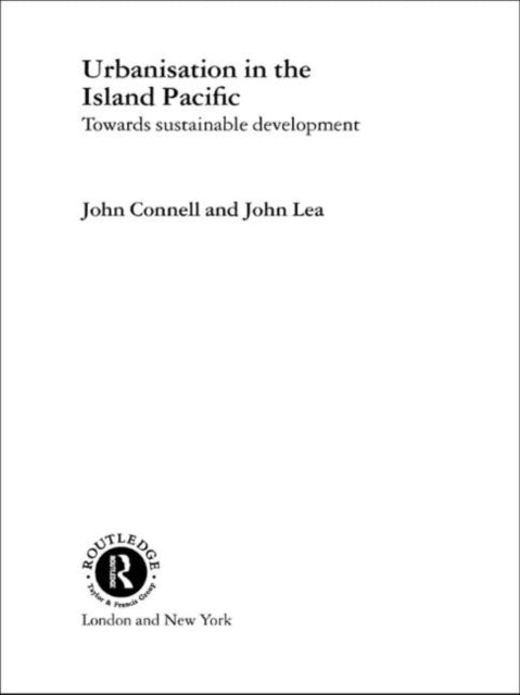 Book cover of: Urbanisation in the Island Pacific. By: John Connell