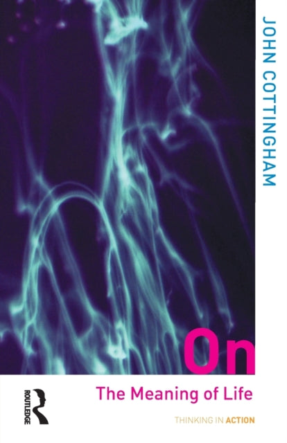 Book cover of: On the Meaning of Life. By: John Cottingham