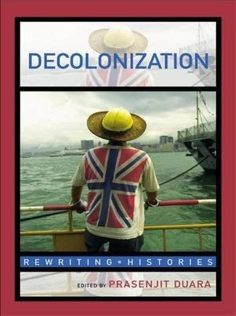 Book cover of: Decolonization. By: P. Duara