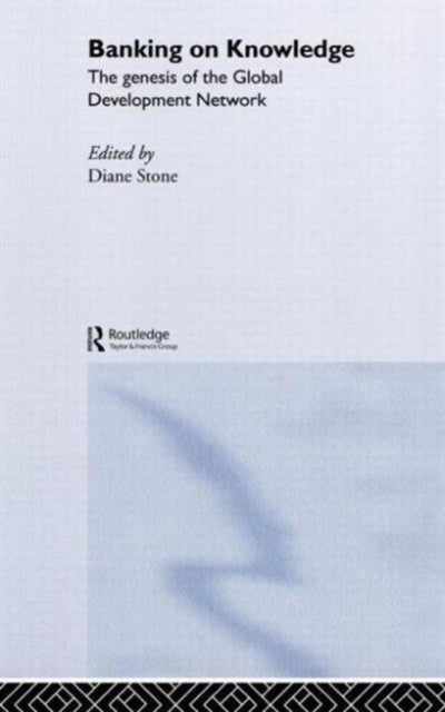 Book cover of: Banking on Knowledge. By: Diane Stone