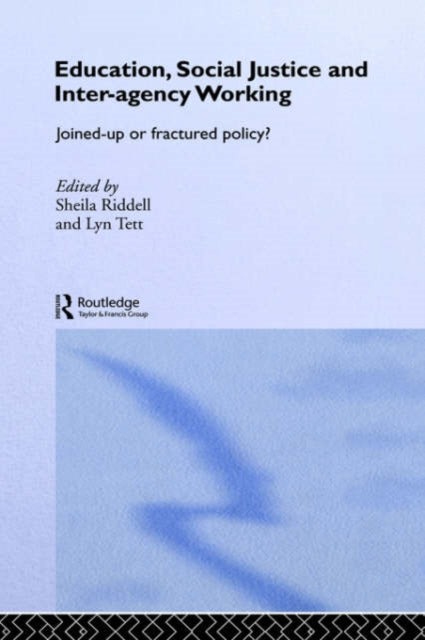 Book cover of: Education, Social Justice and Inter-Agency Working. By: Sheila Riddell