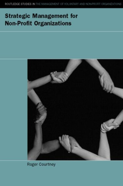Book cover of: Strategic Management for Nonprofit Organizations. By: Roger Courtney