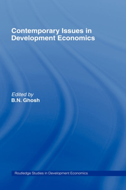 Book cover of: Contemporary Issues in Development Economics. By: B.n. Ghosh