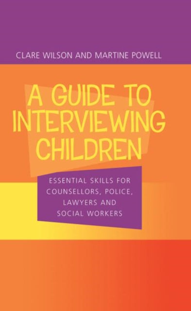 Book cover of: Guide to Interviewing Children. By: Claire Wilson