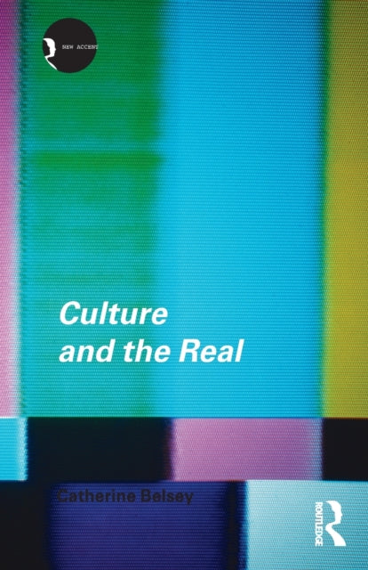 Book cover of: Culture and the Real. By: Catherin Belsey