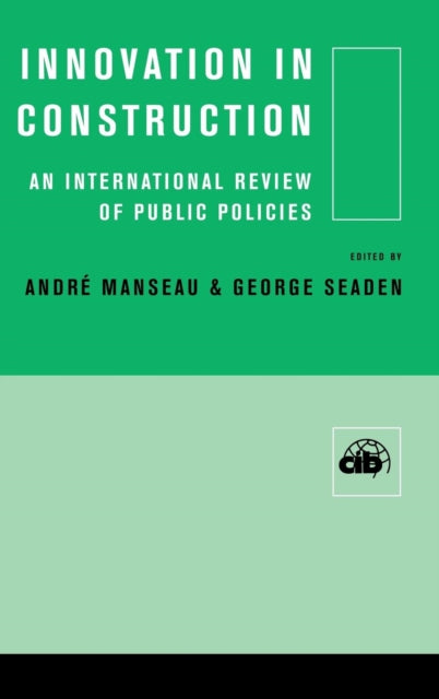 Book cover of: Innovation in Construction. By: Andre Manseau