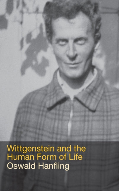 Book cover of: Wittgenstein and the Human Form of Life. By: Oswald Hanfling