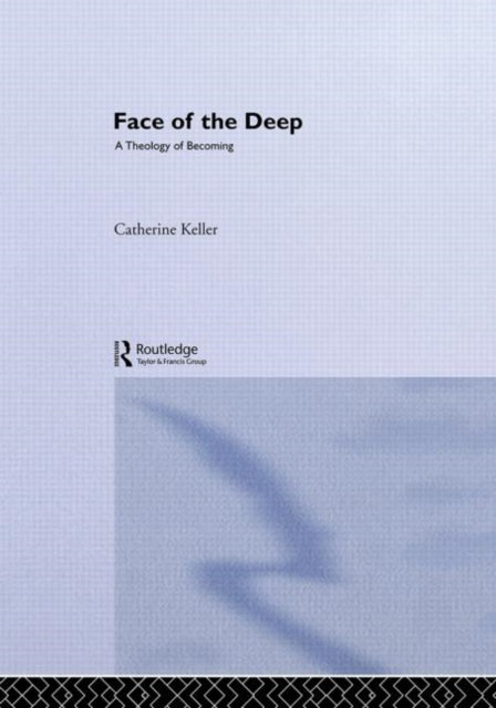 Book cover of: Face of the Deep. By: Catherin Keller