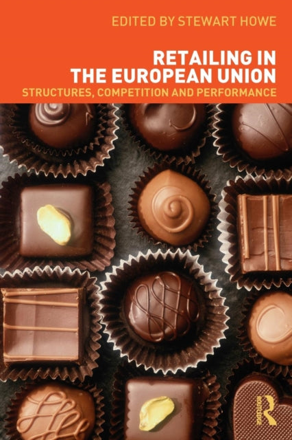 Book cover of: Retailing in the European Union. By: Stewart Howe