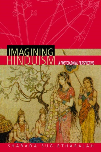 Book cover of: Imagining Hinduism. By: S Sugirtharajah