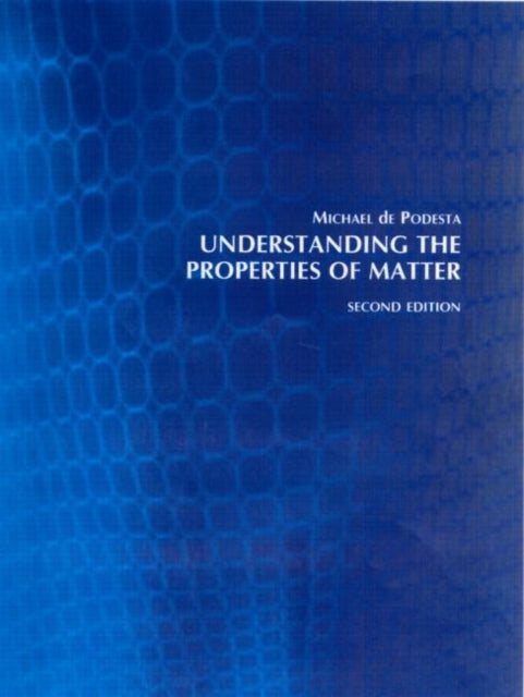 Book cover of: Understanding the Properties of Matter