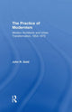 Book cover of: Practice of Modernism. By: John Gold