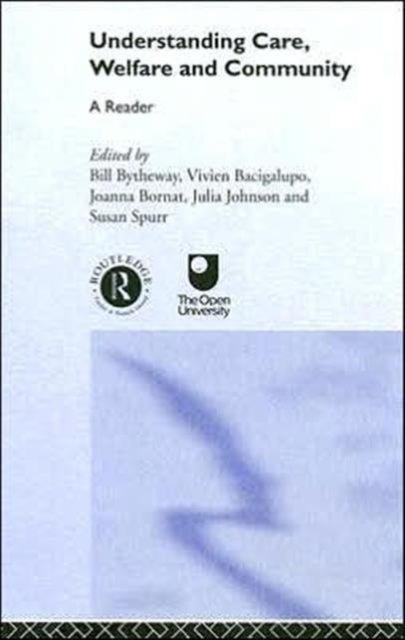 Book cover of: Understanding Care, Welfare and Community. By: Bill Bytheway
