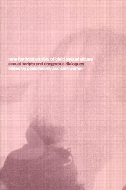 Book cover of: New Feminist Stories of Child Sexual Abuse. By: Paula Reavey
