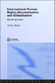 Book cover of: International Human Rights, Decolonisation and Globalisation