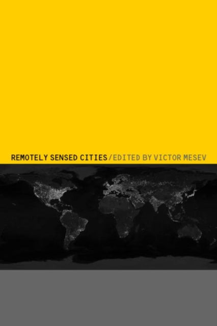 Book cover of: Remotely-Sensed Cities. By: Victor Mesev