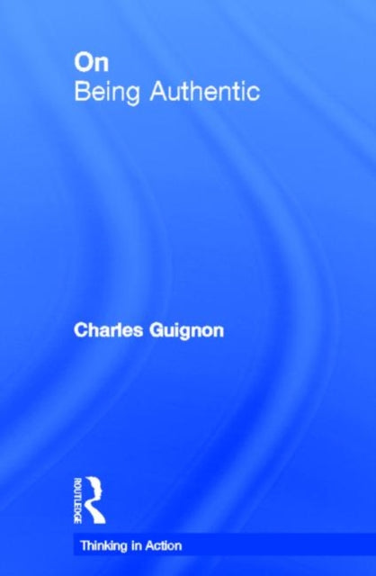 Book cover of: On Being Authentic