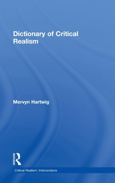 Book cover of: Dictionary of Critical Realism. By: Mervyn Hartwig