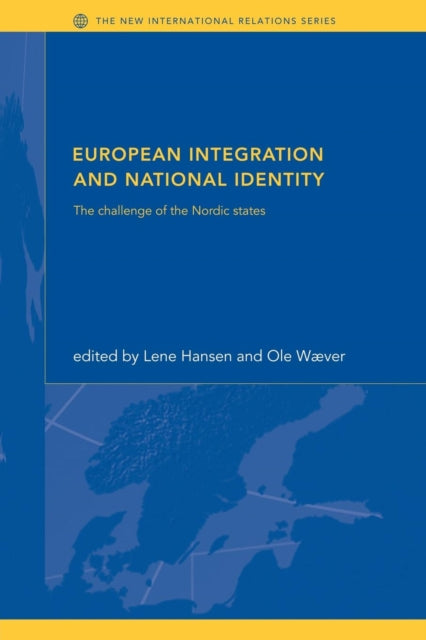 Book cover of: European Integration and National Identity. By: Lene Hansen