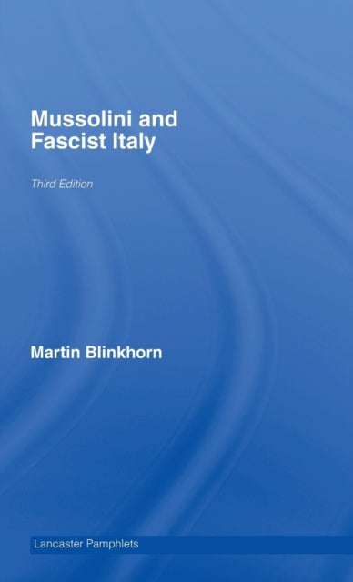 Book cover of: Mussolini and Fascist Italy. By: Blinkhorn