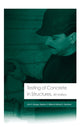 Book cover of: Testing of Concrete in Structures