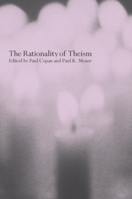 Book cover of: Rationality of Theism