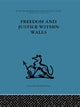Book cover of: Freedom and Justice within Walls. By: F. E. Emery
