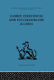 Book cover of: Family Influences and Psychosomatic Illness. By: E. M. Goldberg