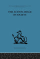 Book cover of: Action-Image of Society on Cultural Politicization. By: A. Willener