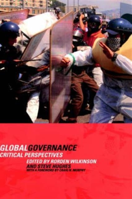 Book cover of: Global Governance. By: Steve Hughes