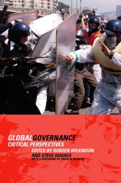 Book cover of: Global Governance. By: Steve Hughes