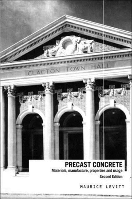 Book cover of: Precast Concrete. By: Maurice Levitt, M. Levitt