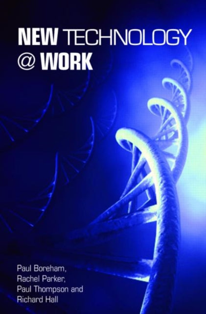 Book cover of: New Technology @ Work. By: Paul Boreham