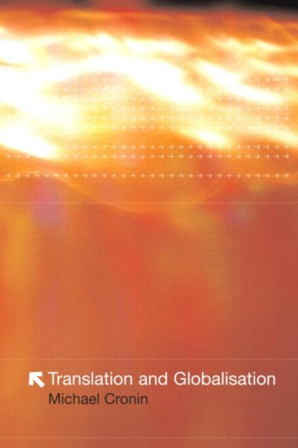 Book cover of: Translation and Globalization. By: Michael Cronin