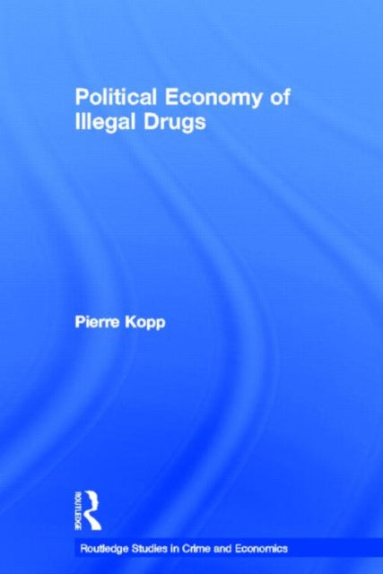 Book cover of: Political Economy of Illegal Drugs