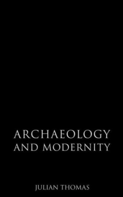 Book cover of: Archaeology and Modernity