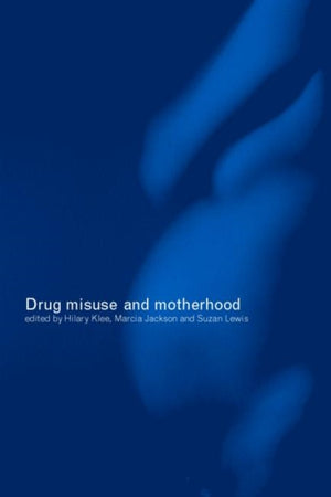 Drug Misuse and Motherhood