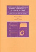 Modelling, Simulation and Control of Non-linear Dynamical Systems