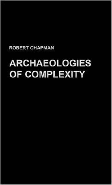 Book cover of: Archaeologies of Complexity