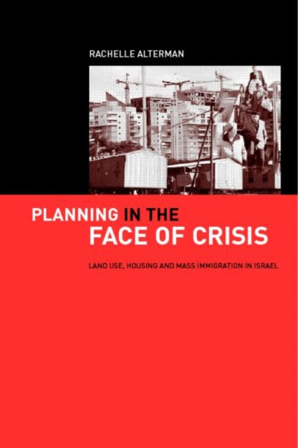 Book cover of: Planning in the Face of Crisis. By: Rachel Alterman