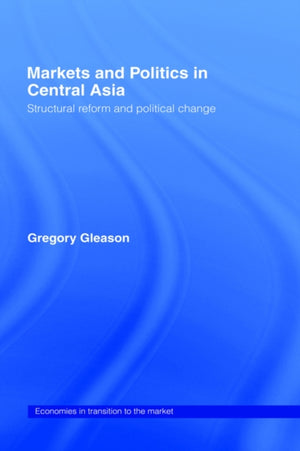 Markets and Politics in Central Asia